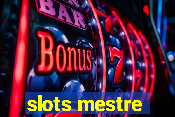 slots mestre